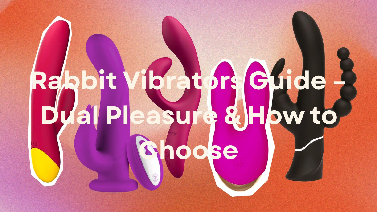 Rabbit Vibrators: The Ultimate Guide to Dual Stimulation and Pleasure